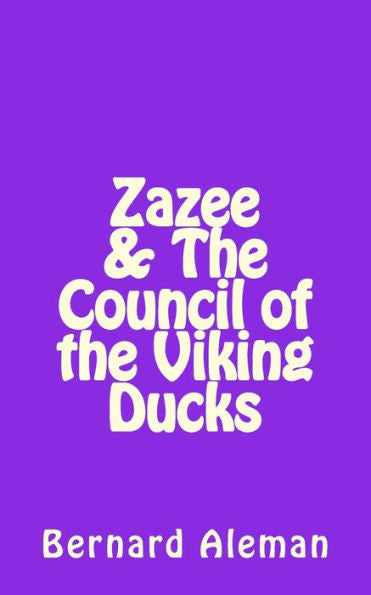 Zazee And The Council Of The Viking Ducks