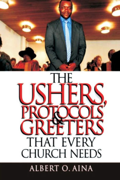 The Ushers, Protocols And Greeters That Every Church Needs