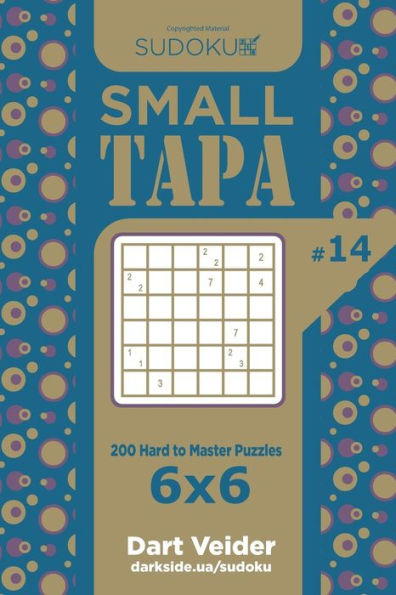 Sudoku Small Tapa - 200 Hard To Master Puzzles 6X6