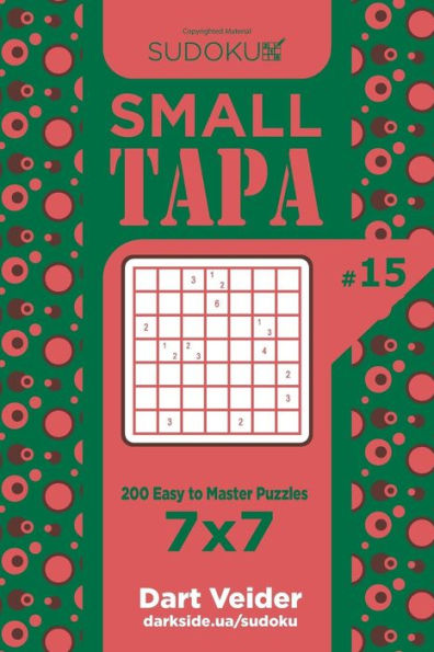 Sudoku Small Tapa - 200 Easy To Master Puzzles 7X7