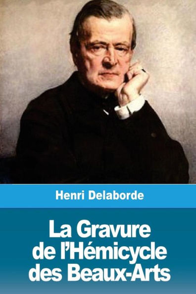 La Gravure de l’Hemicycle des Beaux-Arts (French Edition)