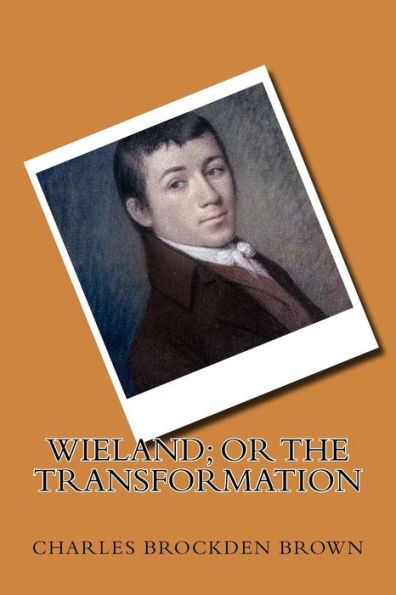 Wieland; Or The Transformation - 9781719449243