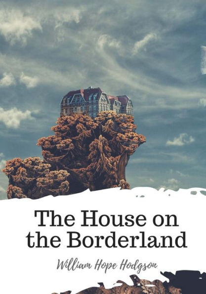 The House On The Borderland - 9781719492577