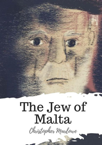 The Jew Of Malta - 9781719494915