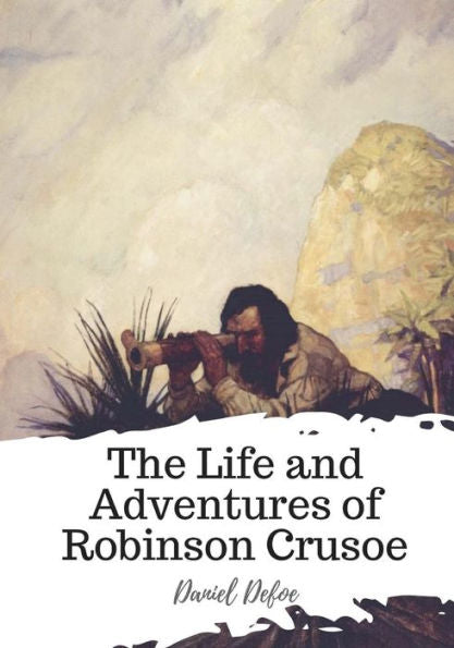 The Life And Adventures Of Robinson Crusoe - 9781719497763