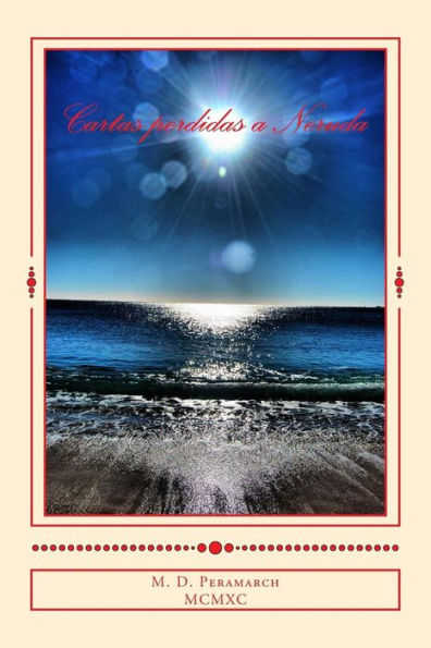 Cartas perdidas a Neruda (Spanish Edition)