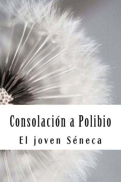 ConsolaciOn a Polibio (Spanish Edition)