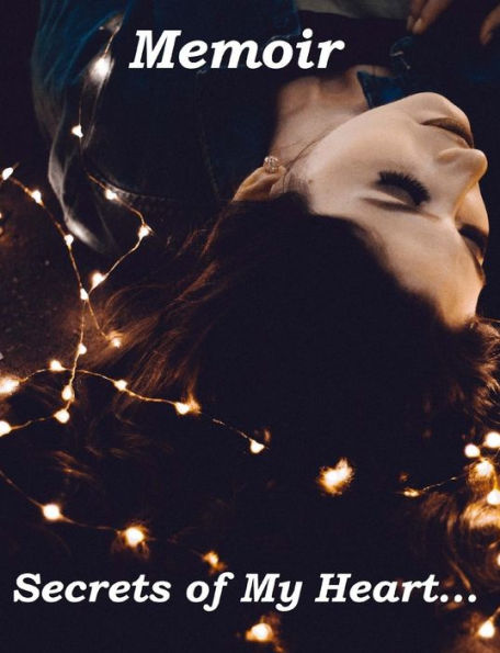 Memoir Secrets Of My Heart