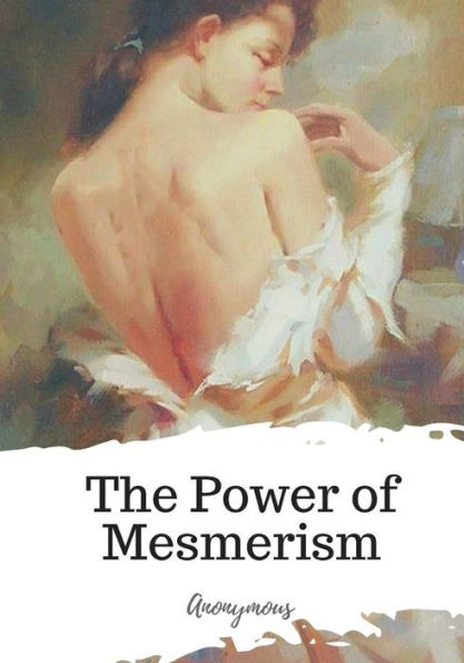 The Power Of Mesmerism