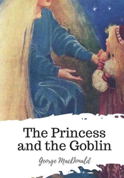 The Princess And The Goblin - 9781719581820