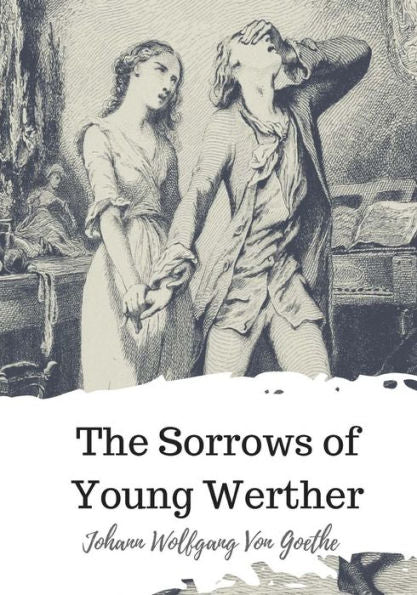 The Sorrows Of Young Werther - 9781719585378