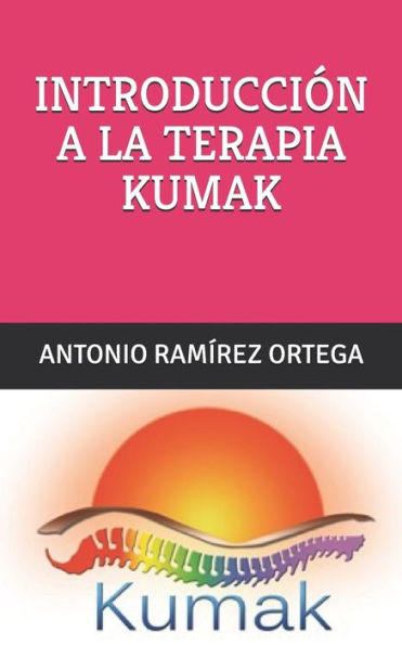 INTRODUCCI?N A LA TERAPIA KUMAK (Spanish Edition)