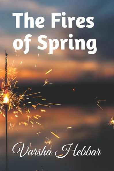 The Fires Of Spring