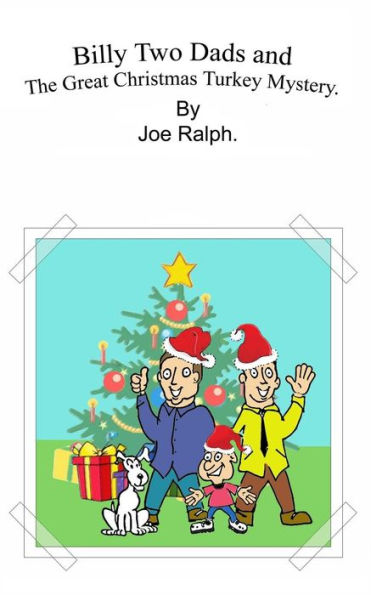 Billy Two Dads and The Great Christmas Turkey Mystery