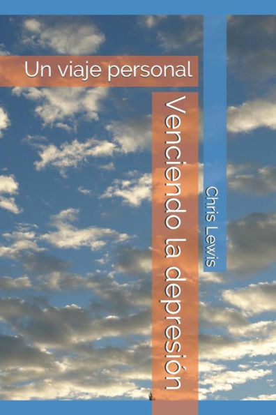 Venciendo La Depresión : Un Viaje Personal