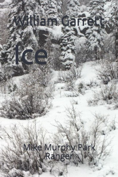 Ice: Mike Murphy Park Ranger - 9781719870085