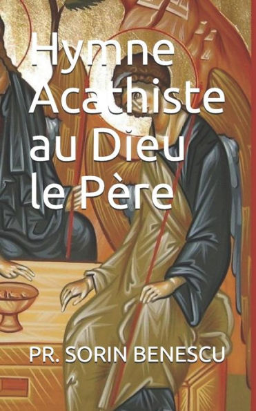 Hymne Acathiste au Dieu le Père (French Edition)