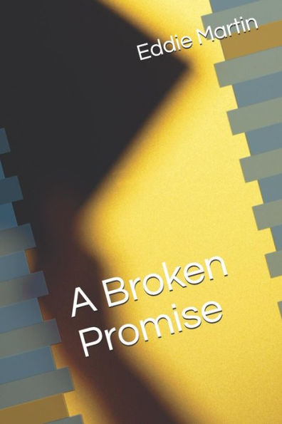 A Broken Promise - 9781719887342