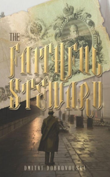 The Faithful Steward - 9781719887762