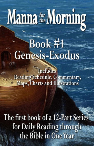 Manna For The Morning, Book #1: Genesis - Exodus