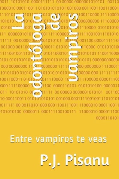 La odont?loga de vampiros: Entre vampiros te veas (Spanish Edition)