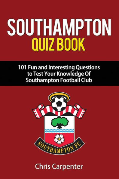Southampton Fc Quiz Book