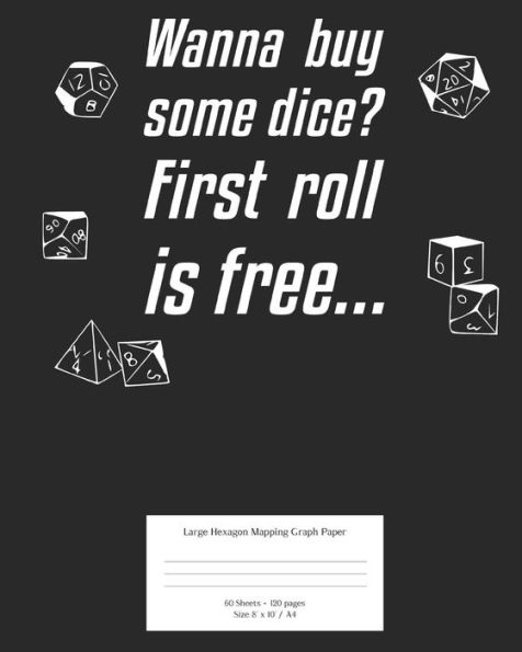Wanna Buy Some Dice? : First Roll Is Free...