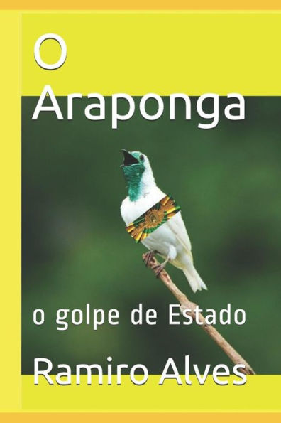 O Araponga : O Golpe De Estado