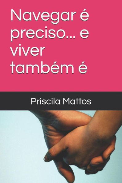 Navegar ? Preciso... E Viver Tamb?m ?