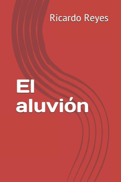 El aluvi?n (Spanish Edition)