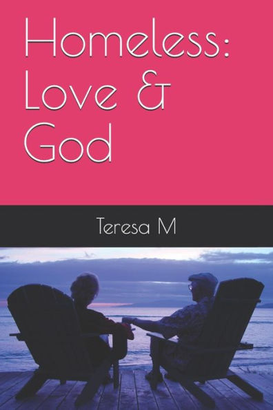 Homeless: Love & God (Flight of Freedom)