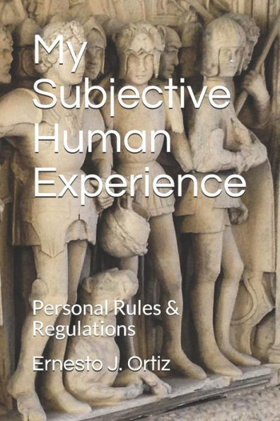 My Subjective Human Experience