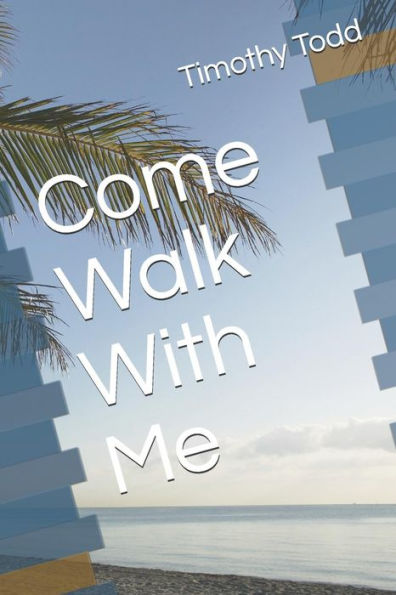 Come Walk With Me - 9781720196211