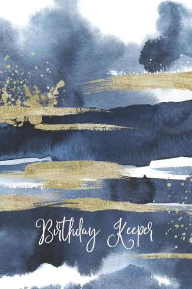 Birthday Keeper: Important Date Reminder Blue & Gold Paint