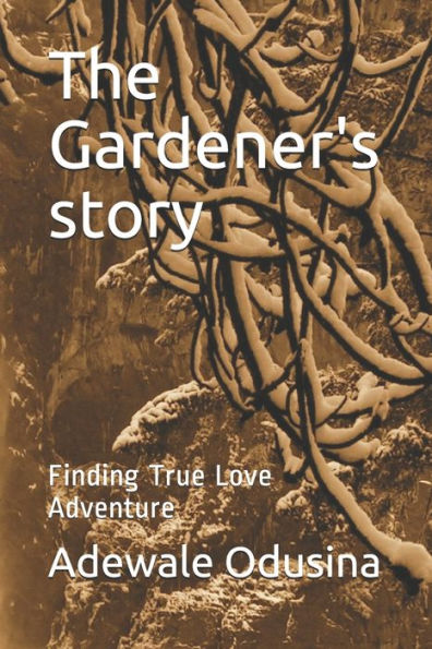 The Gardener's Story : Finding True Love Adventure