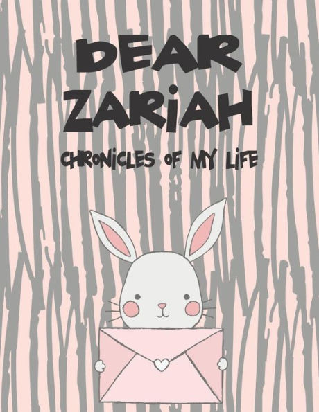Dear Zariah, chronicles of my life: A Girl's Thoughts (Preserve the Memory)