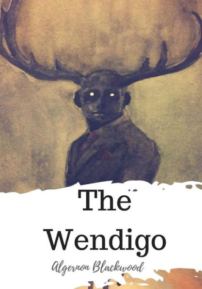 The Wendigo - 9781720321767