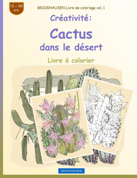 BROCKHAUSEN Livre de coloriage vol. 1 - Créativité: Cactus dans le désert (Livre à colorier Créativité) (French Edition)