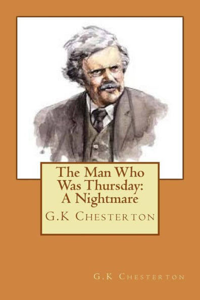 The Man Who Was Thursday : A Nightmare - 9781720326373