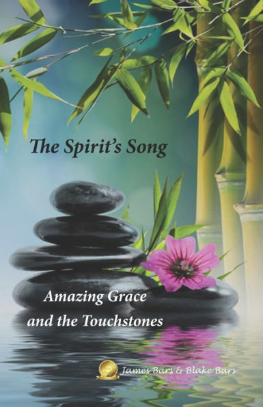 The Spirit's Song : Amazing Grace And The Touchstones