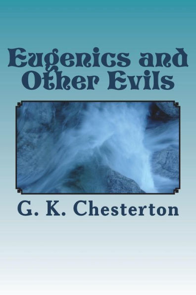 Eugenics and Other Evils - 9781720413400
