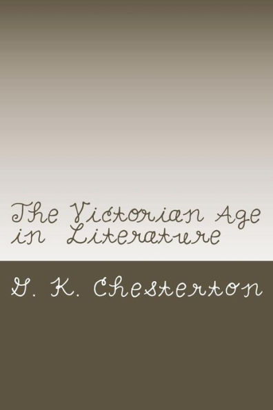 The Victorian Age In Literature - 9781720419778