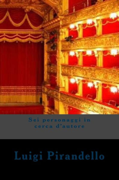 Sei Personaggi In Cerca D'Autore - 9781720428886
