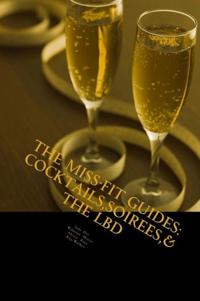 The Miss-Fit Guides: : Cocktails, Soirees And The Lbd