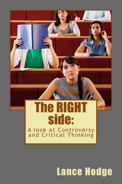 The Right Side : A Look At Controversy And Critical Thinking