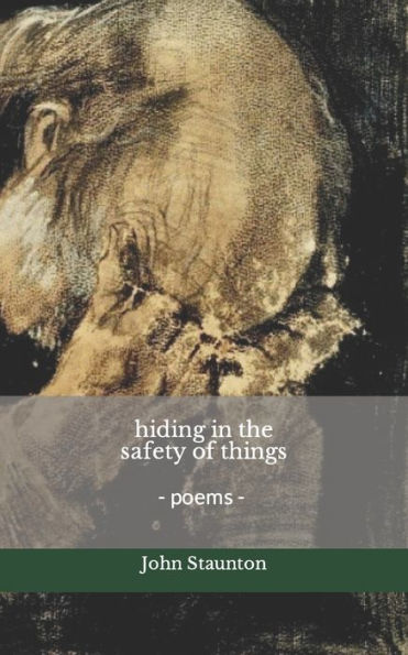 hiding in the safety of things: poems