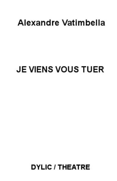 Je viens vous tuer (French Edition)