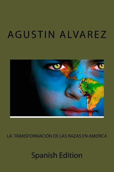 La Transformacion de las Razas En America (Spanish Edition) - 9781720658900
