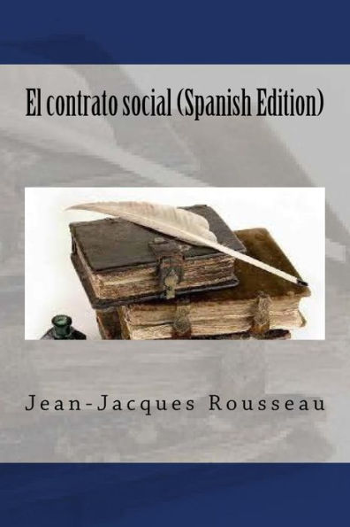 El contrato social (Spanish Edition) - 9781720665717