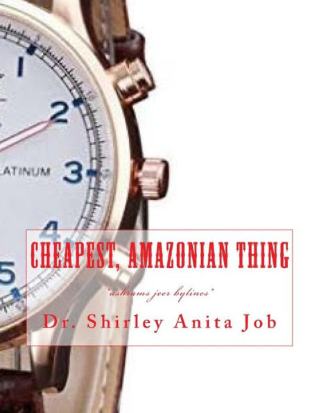 Cheapest, Amazonian Thing: *ashrams jeer bylines*